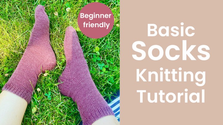 Knit Your First Socks | a step by step&nbsp;guide